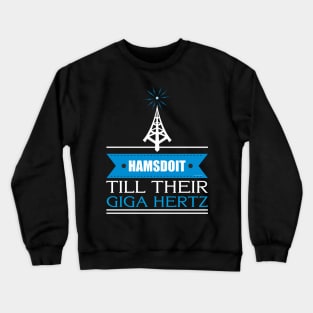 Im Radio Active Tower Music Antenna Ham Radio Funny HF Crewneck Sweatshirt